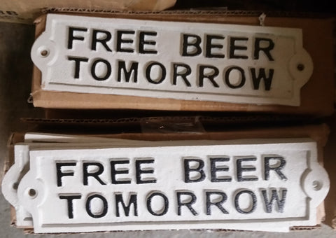 Cast Iron Sign - White Vintage "Free Beer Tomorrow"