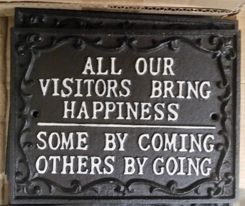 Sign Cast Iron - Phrase "All Our Visitor ........"